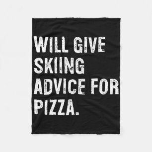 Will Give Skiing Advice For Pizza Funny Ski Coach  Fleece Blanket