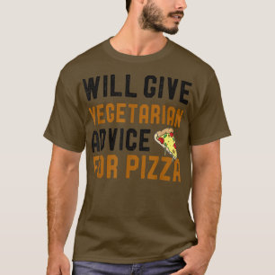 Will Give Vegetarian Advice For Pizza Funny Vegeta T-Shirt