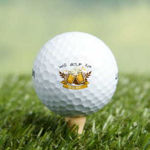 Will GOLF for beer   customisable Golf Balls