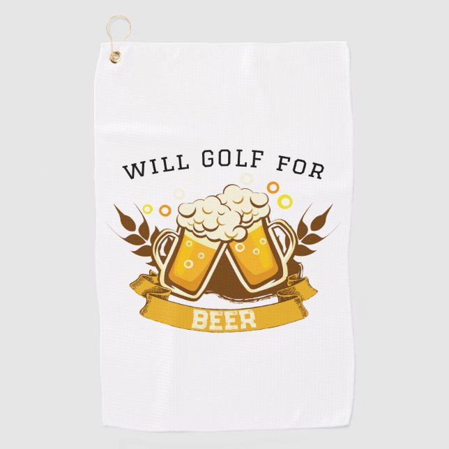 Will GOLF for beer | customisable Golf Towel (Front)