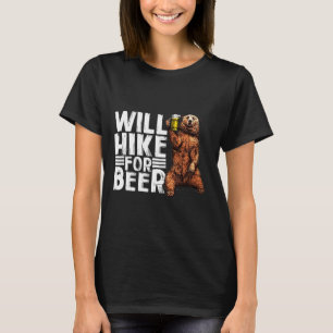 Will Hike For Beer Funny Hiking Drinking Lovers Sa T-Shirt