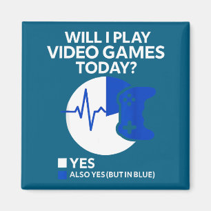 Will I Play Video Games Today Funny Gamer Gaming  Magnet