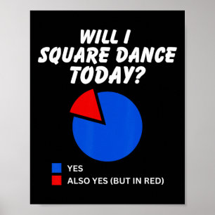 Will I Square Dance Today Yes Pie Chart Square Dan
