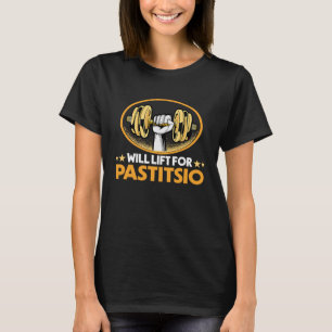 Will Lift for Pastitsio Lasagne Humour Greek Food T-Shirt