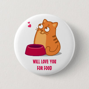 WILL LOVE YOU FOR FOOD button