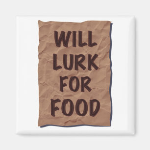 Will Lurk For Food Magnet