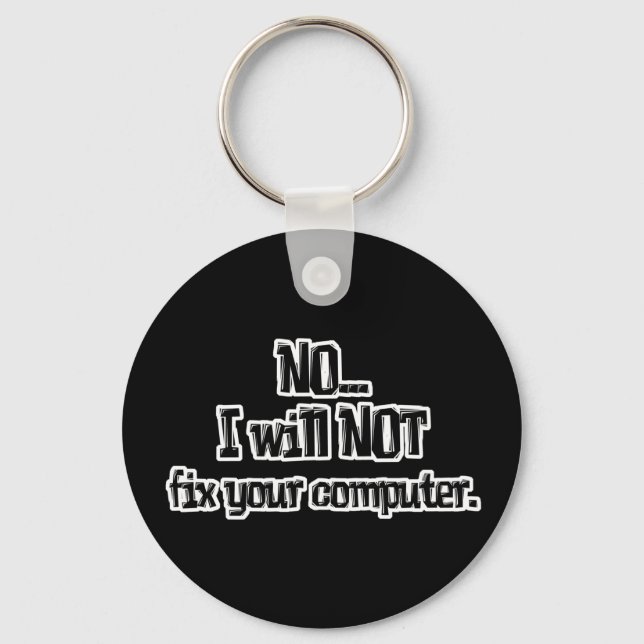 Will NOT Fix Your Computer Key Ring (Front)