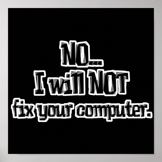 Will NOT Fix Your Computer Poster (Front)