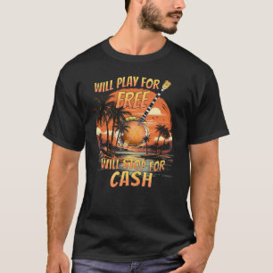 Will Play For Free Will Stop For Cash Retro Banjo T-Shirt