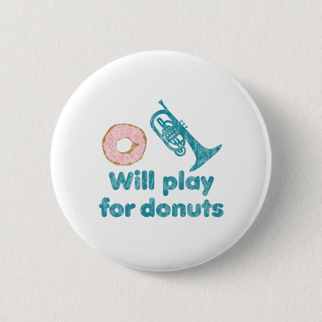 Will Play Mellophone for Doughnuts 6 Cm Round Badge (Front)
