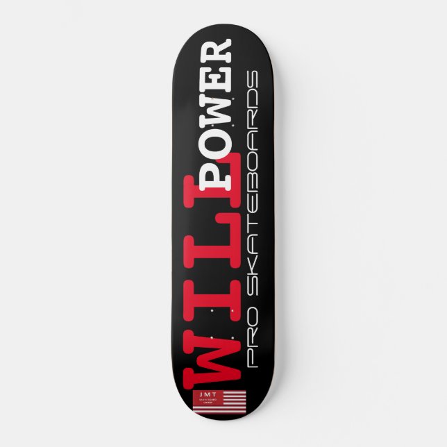 WILL POWER  Pro Skateboard  JMT USA Skateboard (Front)