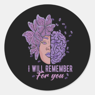 Will Remember For You Alzheimerheimer Awareness Bu Classic Round Sticker