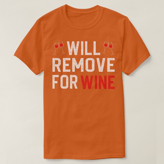 Will Remove For Wine T-Shirt (Design Front)