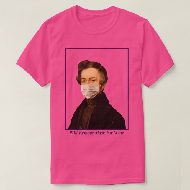 Will Remove Mask For Wine T-Shirt (Design Front)