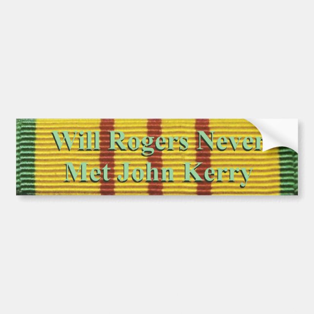 Will Rogers never met John Kerry Bumper Sticker (Front)