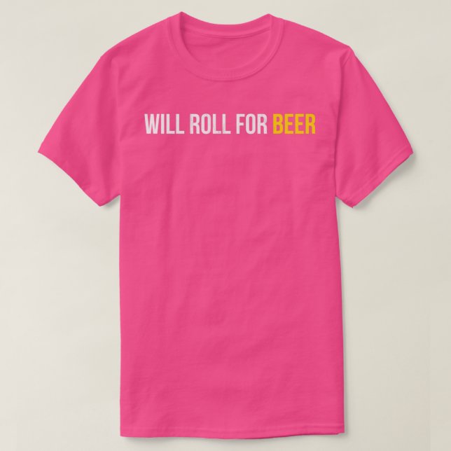 Will Roll For Beer Funny Brazilian JiuJitsu Mma T-Shirt (Design Front)