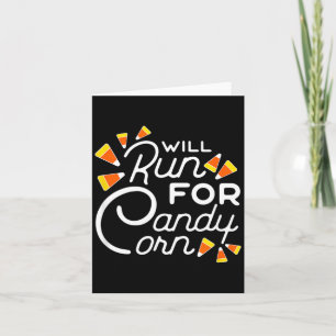 Will Run for Candy Corn Marathon Halloween Funny Card