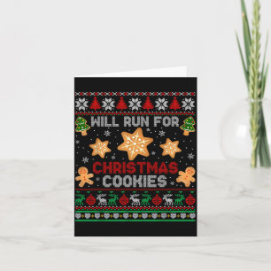 Will Run For Christmas Cookies Gingerbread Lover U Card
