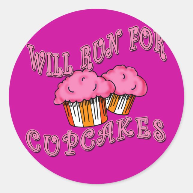 WILL RUN FOR CUPCAKES Running Tees & Gear Classic Round Sticker (Front)