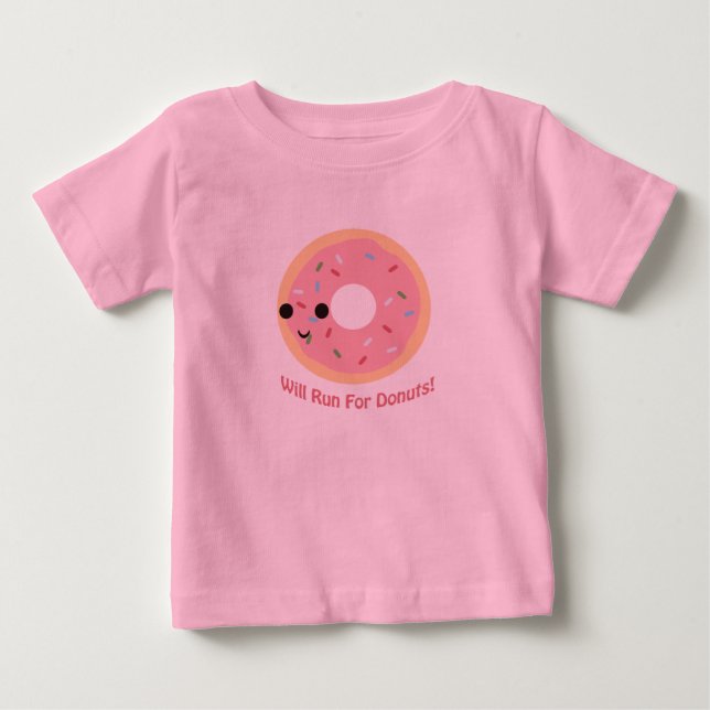 Will Run for Doughnuts Baby T-Shirt (Front)