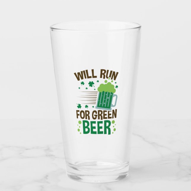 Will Run for Green Beer St Patricks Day Running Glass (Front)