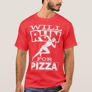 Will Run For Pizza Marathon Track Runner Running T T-Shirt