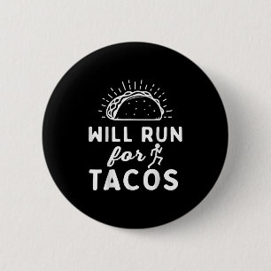 Will Run For Tacos - Motivation Fitness Life 6 Cm Round Badge