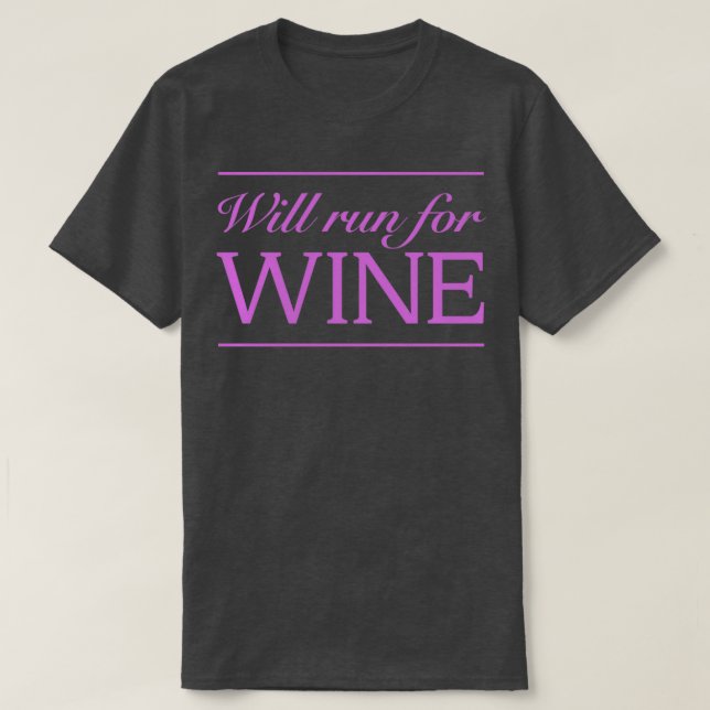 Will run for wine T-Shirt (Design Front)