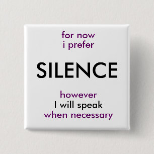will speak when necessary 15 cm square badge