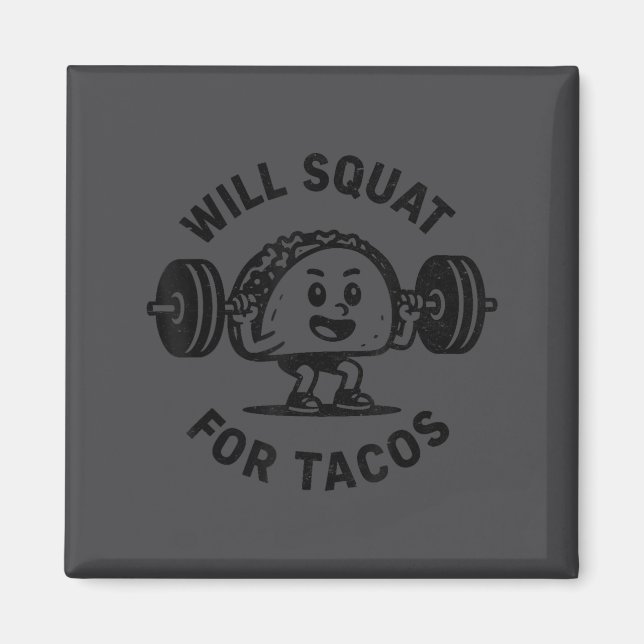 Will Squat For Tacos Funny Workout Gym Taco Fitnes Magnet (Front)