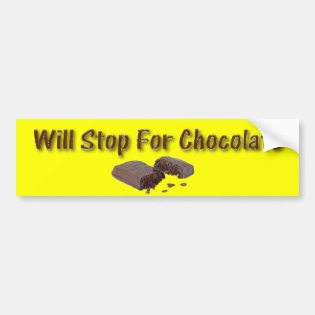 Will Stop For Chocolate Bumper Sticker (Front)