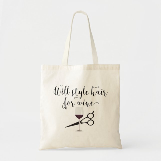 Will Style Hair for Wine Hair Stylist Gift Tote Bag (Front)