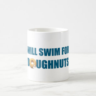 Will Swim for Doughnuts, funny gift Coffee Mug