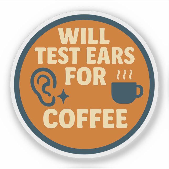 Will Test Ears for Coffee (Front)
