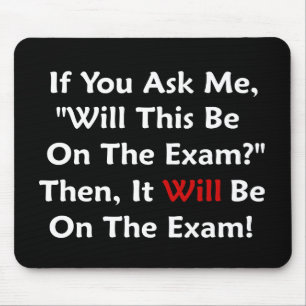 Will This Be On The Exam? Mouse Mat