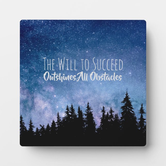 Will To Succeed Outshines Obstacles Motivational Plaque (Front)