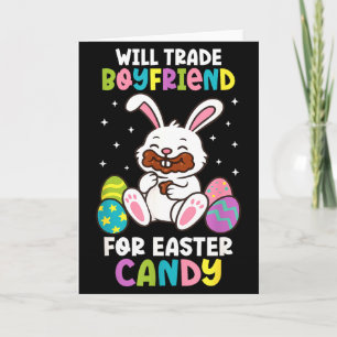 Will Trade Boyfriend For Easter Candy Funny Couple Card