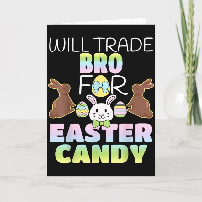 Will Trade Bro For Easter Candy Cute Kids  Card (Front)