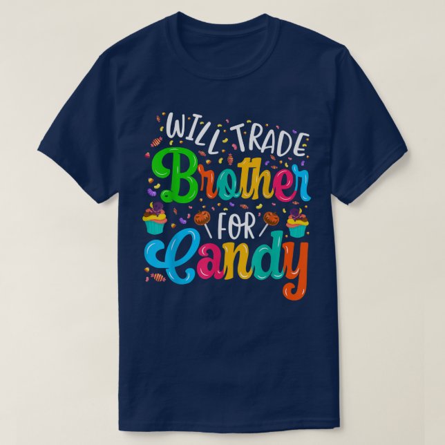 Will Trade Brother for Candy 2214 T-Shirt (Design Front)