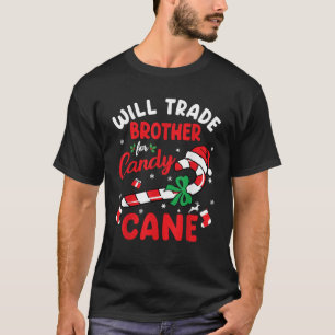 Will Trade Brother For Candy Cane Boys Kids Christ T-Shirt