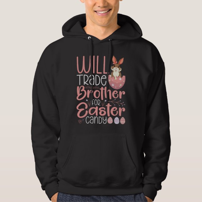 Will Trade Brother For Candy Family Kids Girls Eas Hoodie (Front)