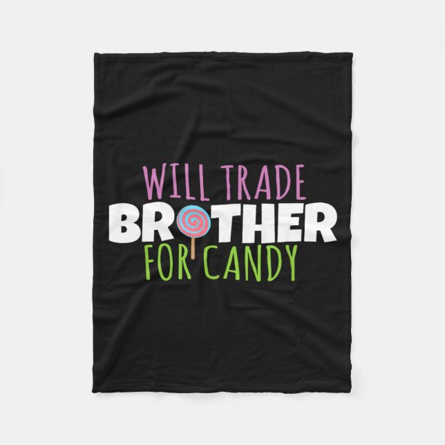 Will Trade Brother for Candy Funny Halloween Fleece Blanket (Front)