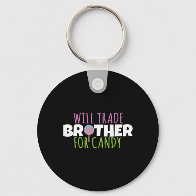 Will Trade Brother for Candy Funny Halloween Key Ring (Front)