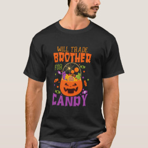 Will Trade Brother For Candy Funny Halloween Match T-Shirt