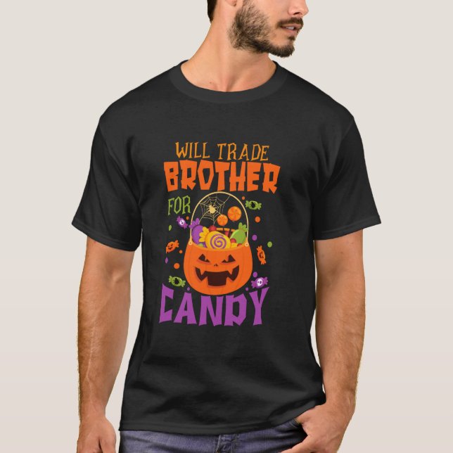 Will Trade Brother For Candy Funny Halloween Match T-Shirt (Front)