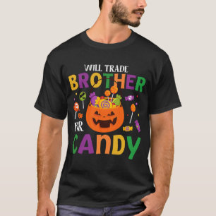 Will Trade Brother For Candy Halloween Costume Kid T-Shirt