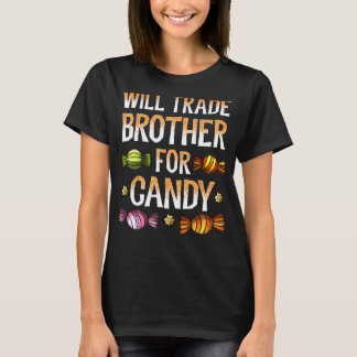 Will Trade Brother For Candy Shirt Halloween Siste