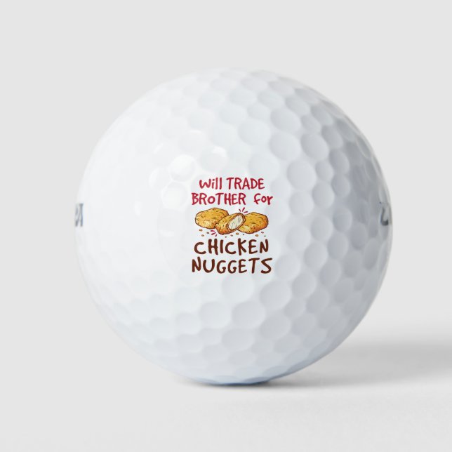 Will Trade Brother for Chicken Nuggets Golf Balls (Front)