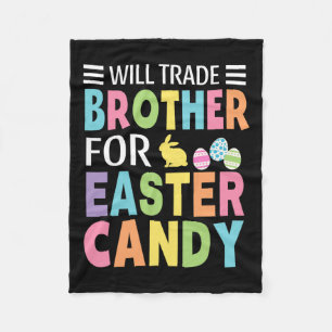 Will Trade Brother For Easter Candy Boys Girls Kid Fleece Blanket
