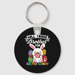Will Trade Brother For Easter Candy Easter Bunny H Key Ring